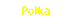 Everyone loves to Polka!